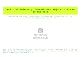 (READ-PDF!) The Art of Badassery Unleash Your Mojo with Wisdom of the Dojo Free Online