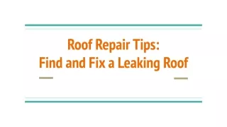 Roof Repair Tips: Find and Fix a Leaking Roof