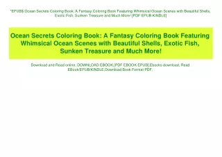EPUB$ Ocean Secrets Coloring Book A Fantasy Coloring Book Featuring Whimsical Ocean Scenes with Beautiful Shells  Exotic