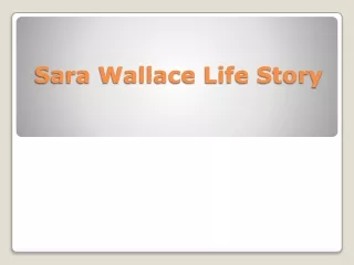Sara Wallace Life Story