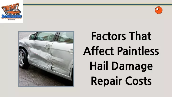 factors that affect paintless hail damage repair