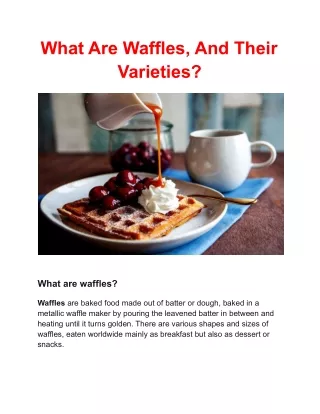 What Are Waffles, And Their Varieties?