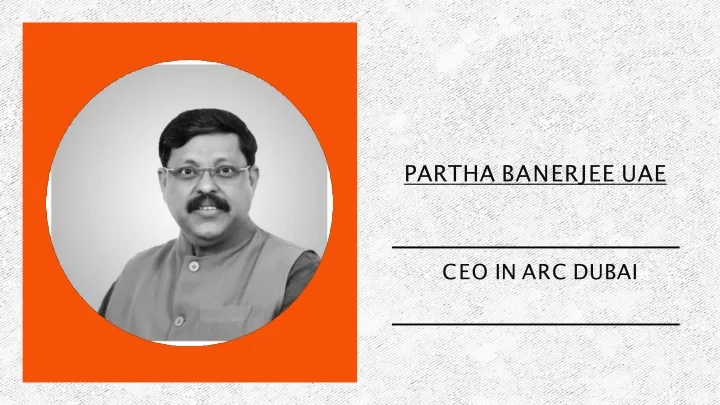 partha banerjee uae