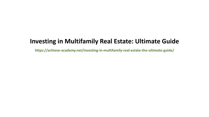 investing in multifamily real estate ultimate guide