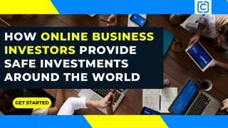 How Online Business Investors Provide Safe Investments Around The World