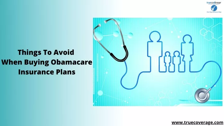 things to avoid when buying obamacare insurance