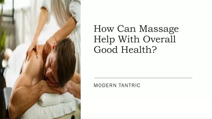 how can massage help with overall good health