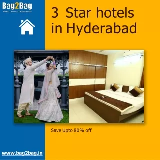 Book 3 star hotels in Hyderabad with Bag2Bag Rooms