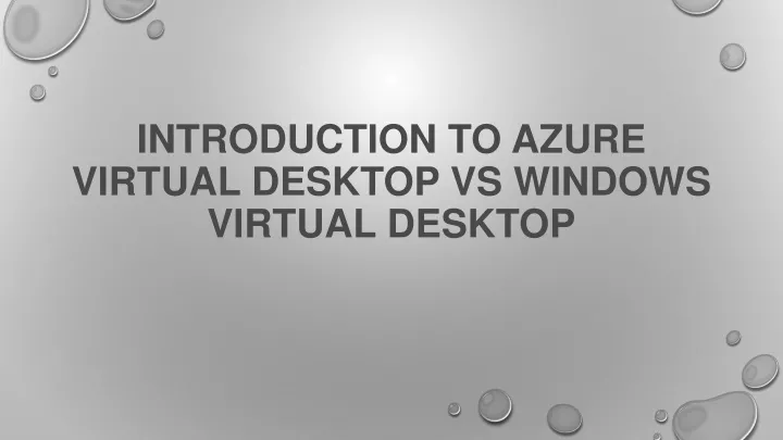 introduction to azure virtual desktop vs windows virtual desktop