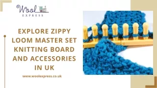 Explore Zippy Loom Master Set Knitting Board and accessories In the UK