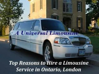 Top Reasons to Hire a Limousine Service in Ontario, London