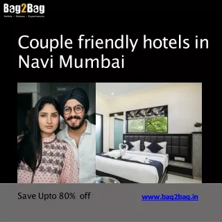 Best Couple friendly hotels in Navi Mumbai with Bag2Bag Rooms