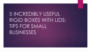 5 INCREDIBLY USEFUL RIGID BOXES WITH LIDS