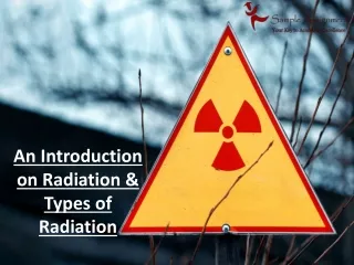 An Introduction to Radiation & Types of Radiation