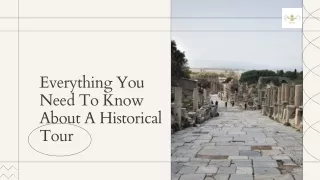 Everything You Need To Know About A Historical Tour