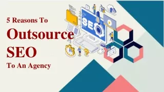 5 Reasons To Outsource SEO To An Agency