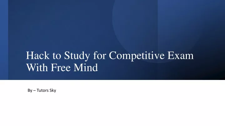 hack to study for competitive exam with free mind
