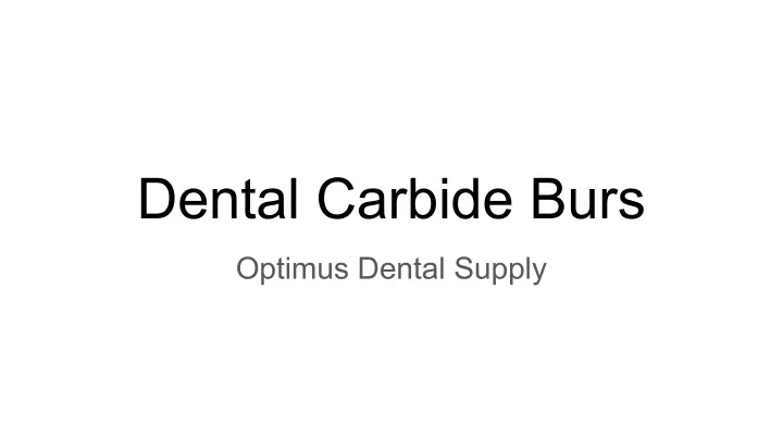 dental carbide burs