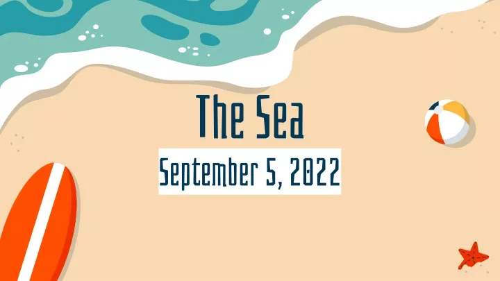 the sea september 5 2022
