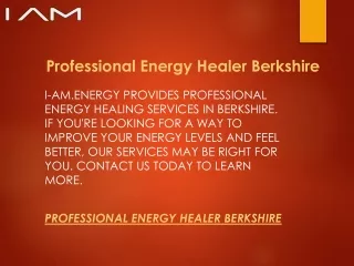 Professional Energy Healer Berkshire  I-am.energy