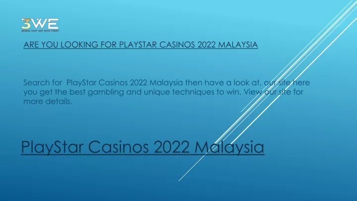 are you looking for playstar casinos 2022 malaysia