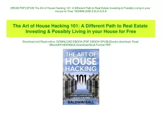 [READ PDF] EPUB The Art of House Hacking 101 A Different Path to Real Estate Investing & Possibly Living in your House f