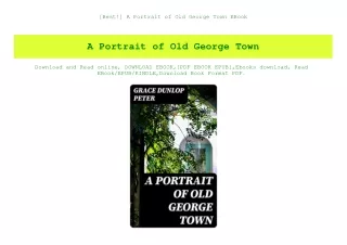 [Best!] A Portrait of Old George Town EBook