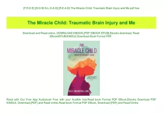 [F.R.E.E] [D.O.W.N.L.O.A.D] [R.E.A.D] The Miracle Child Traumatic Brain Injury and Me pdf free