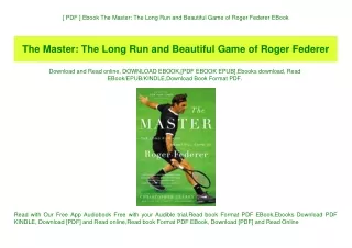 [ PDF ] Ebook The Master The Long Run and Beautiful Game of Roger Federer EBook