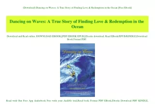 (Download) Dancing on Waves A True Story of Finding Love & Redemption in the Ocean [Free Ebook]
