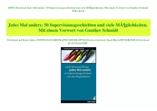 [PDF] Download Jedes Mal anders 50 Supervisionsgeschichten und viele MÃƒÂ¶glichkeiten. Mit einem Vorwort von Gunther Sch