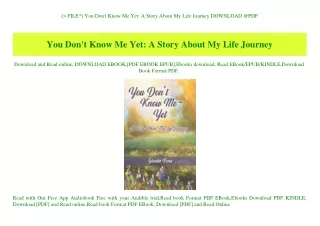 (P.D.F. FILE) You Don't Know Me Yet A Story About My Life Journey DOWNLOAD @PDF