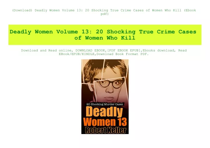 Ppt Download Deadly Women Volume 13 20 Shocking True Crime Cases Of