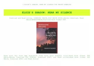 (B.O.O.K.$ ELSIE'S SHADOW HEAR MY SILENCE PDF EBOOK DOWNLOAD
