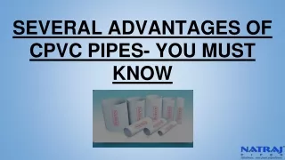 SEVERAL ADVANTAGES OF CPVC PIPES- YOU MUST KNOW