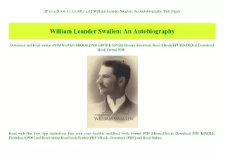 [[F.r.e.e D.o.w.n.l.o.a.d R.e.a.d]] William Leander Swallen An Autobiography 'Full_Pages'