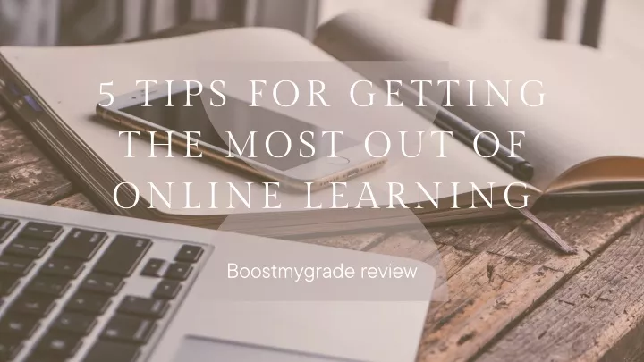 5 tips for getting the most out of online learning
