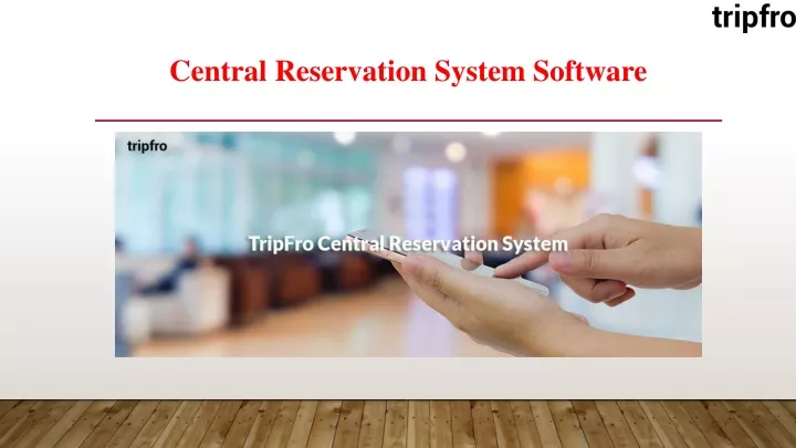central reservation system software