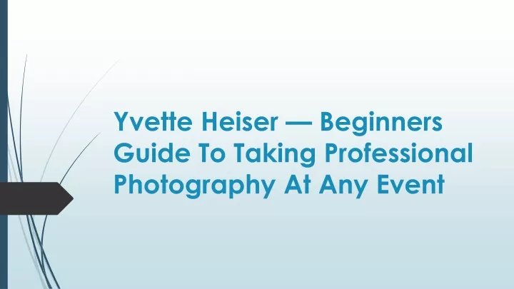 yvette heiser beginners guide to taking professional photography at any event