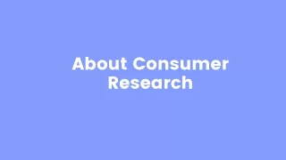 About Consumer Research