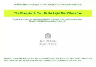 DOWNLOAD FREE The Champion In You Be the Light That Others See [PDF EPUB KINDLE]