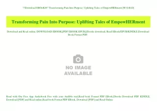 Download EBOoK@ Transforming Pain Into Purpose Uplifting Tales of EmpowHERment [W.O.R.D]