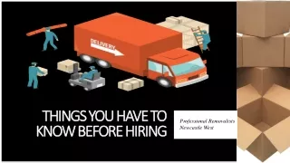 Things You Have to Know Before Hiring Professional Removalists Newcastle West