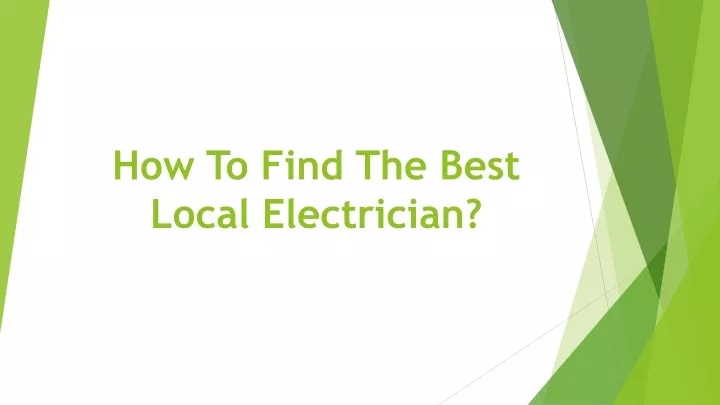 how to f ind t he b est l ocal e lectrician