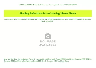 DOWNLOAD FREE Healing Reflections for a Grieving Mom's Heart READ PDF EBOOK
