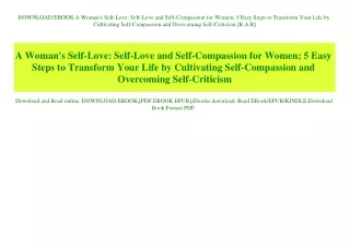 DOWNLOAD EBOOK A Woman's Self-Love Self-Love and Self-Compassion for Women; 5 Easy Steps to Transform Your Life by Culti