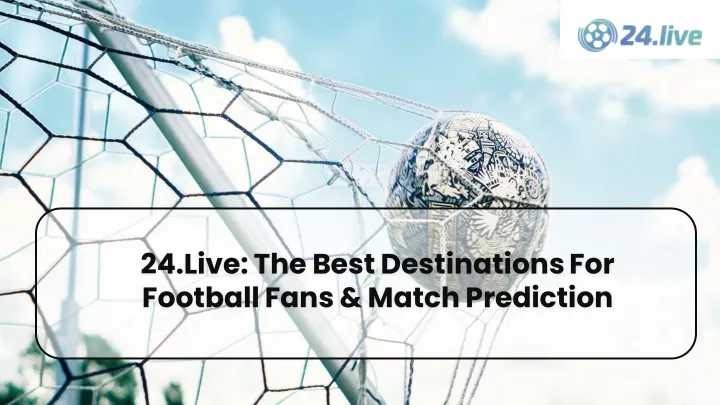 24 live the best destinations for football fans