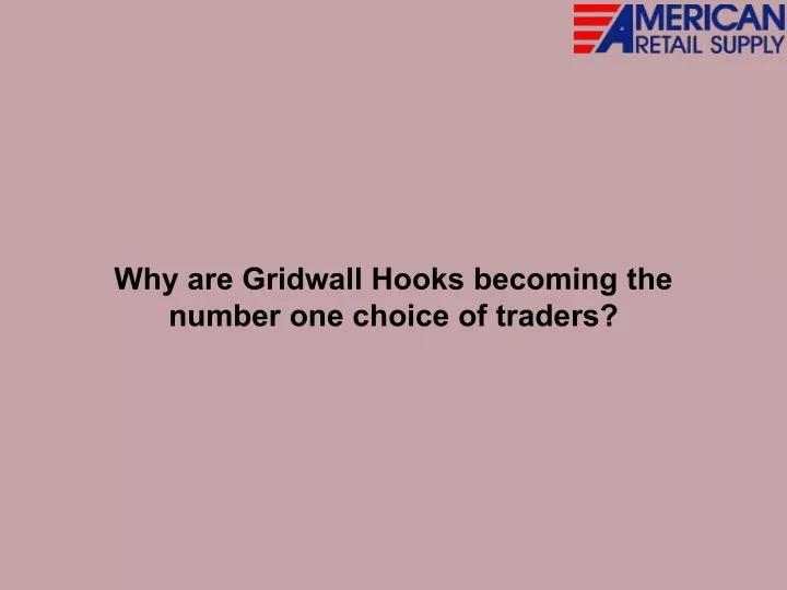 why are gridwall hooks becoming the number