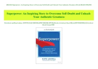 [READ] Superpower An Inspiring Story to Overcome Self-Doubt and Unleash Your Authentic Greatness Ebook READ ONLINE