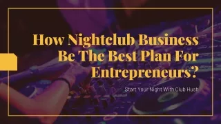 How Nightclub Business Be The Best Plan For Entrepreneurs? Marc